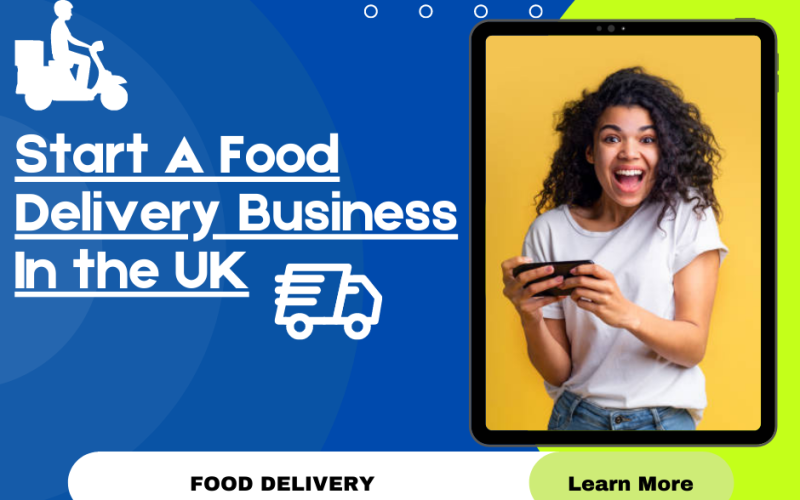 Start A Food Delivery Business In the UK