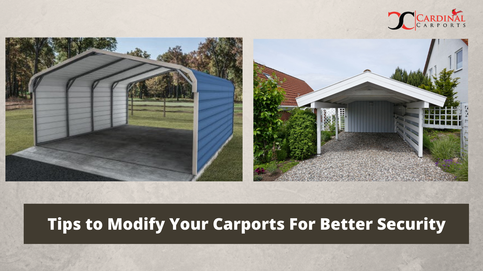 Tips to Modify Your Carports For Better Security