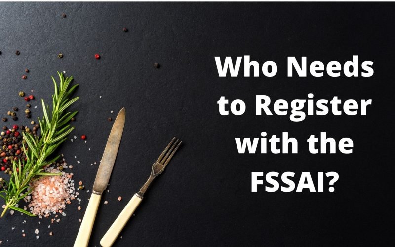 Who Needs to Register with the FSSAI