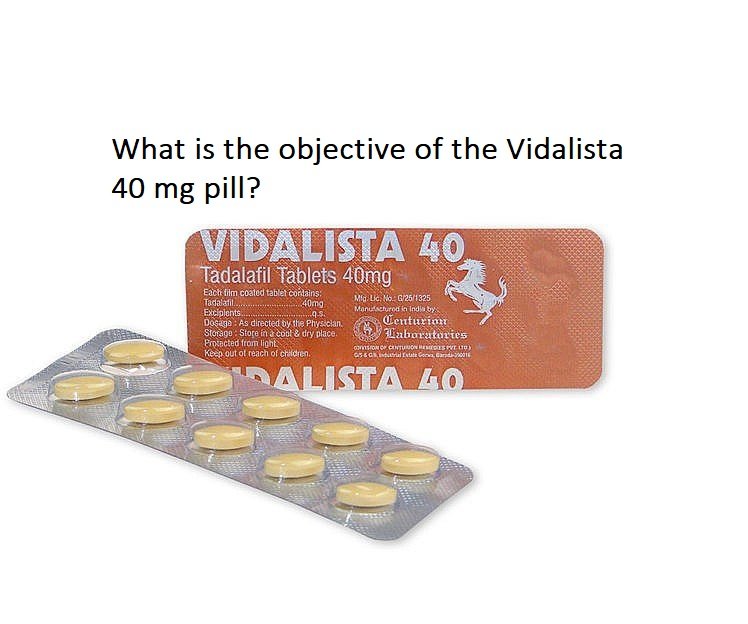 What is the objective of the Vidalista 40 mg pill?