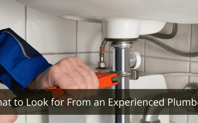 What to Look for From an Experienced Plumber