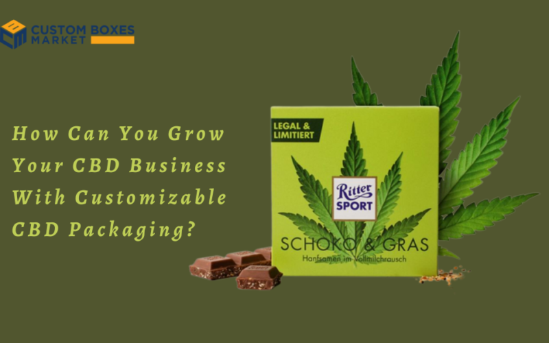 How Can You Grow Your CBD Business With Customizable CBD Packaging?